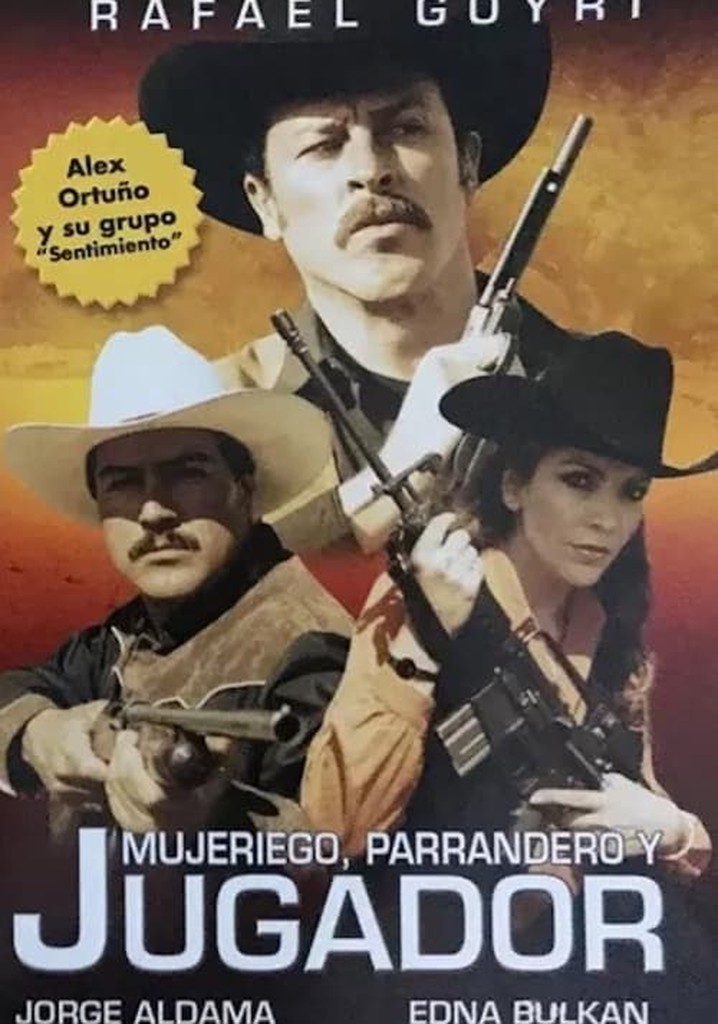 Mujeriego, parrandero y jugador película Ver online